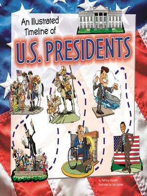 cover image of An Illustrated Timeline of U.S. Presidents